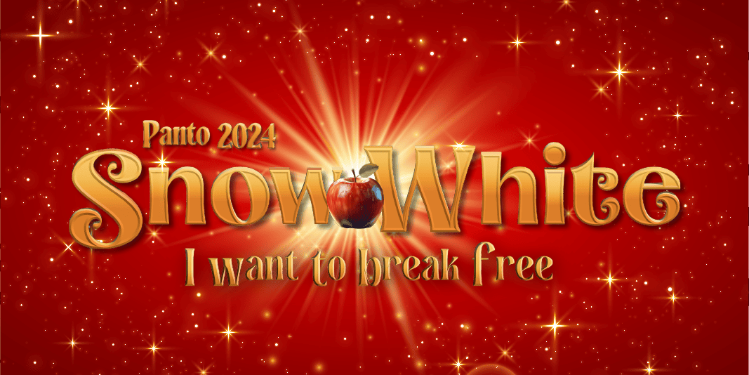A glittery red web banner reading 'Panto 2024' 'Snow White' 'I want to break free!' featuring a red shiny apple in the middle of the design.